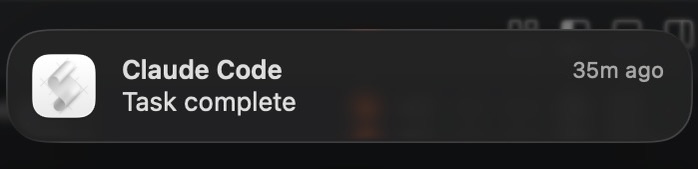 A desktop notification (on MacOS) that pops up when claude completes the assigned task.